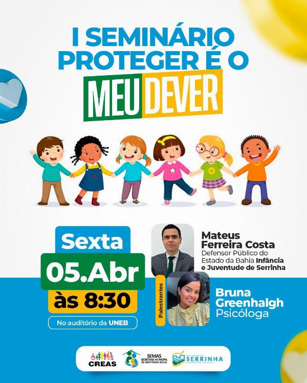 Será realizado em Serrinha I Seminario intitulado: Protejer É O MEU DEVER