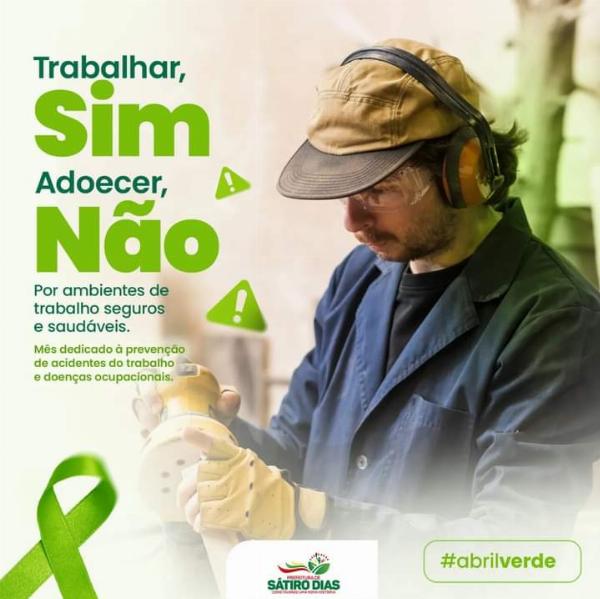 Abril Verde - CHAMADO À PREVENÇÃO DA SAÚDE NO TRABALHO 